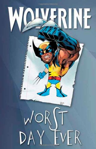 Wolverine: Worst Day Ever (твёрдая обложка)