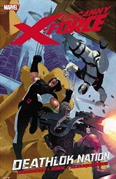 Uncanny X-Force. Vol. 2: Deathlok Nation TPB
