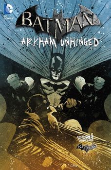 Batman. Arkham Unhinged. Vol. 4 TPB