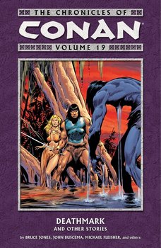 The Chronicles of Conan. Vol. 19: Deathmark and Other Stories TPB