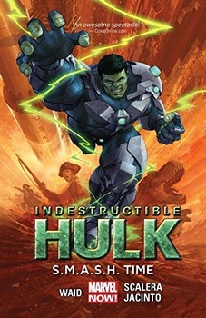 Indestructible Hulk. Vol. 3: SMASH Time TPB