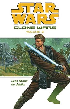 Star Wars. Clone Wars. Vol. 3: Last Stand on Jabiim TPB