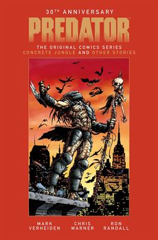 Predator. The Original Comics Series. Concrete Jungle and Other Stories HC (30th Anniversary)