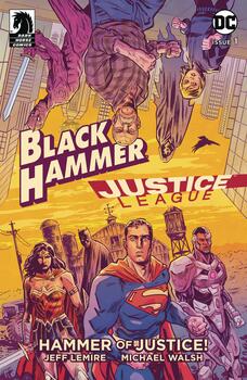 Black Hammer / Justice League. Hammer of Justice # 1 Cover A Regular Michael Walsh Cover