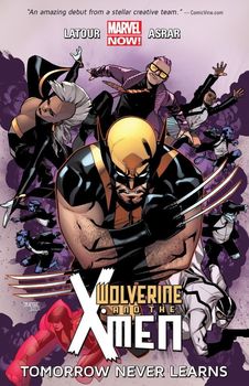 Wolverine and The X-Men. Vol. 1: Tomorrow Never Leaves TPB