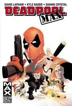 Deadpool. MAX. The Complete Deluxe Edition HC