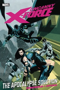Uncanny X-Force. Vol. 1: The Apocalypse Solution TPB