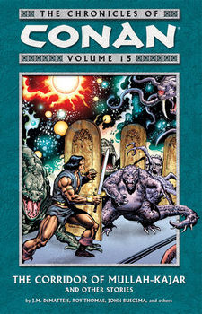 The Chronicles of Conan. Vol. 15: The Corridor of Mullah-Kajar and Other Stories TPB