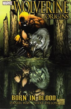 Wolverine: Origins, Vol. 1: Born In Blood (твёрдая обложка)