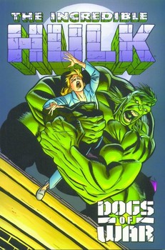 The Incredible Hulk: Dogs of War (мягкая обложка)