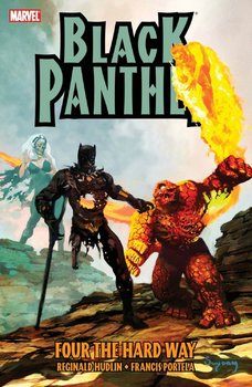 Black Panther: Four the Hard Way (Black Panther (Unnumbered)) (мягкая обложка)