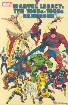 Marvel Comics Legacy: The 1960s-1990s Handbook (мягкая обложка)