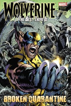 Wolverine: The Best There Is: Broken Quarantine (мягкая обложка)