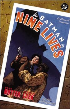 The Batman in Nine Lives: An Elseworlds Production  (мягкая обложка)