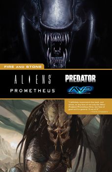 Aliens. Predator. Prometheus. AVP. The Complete Fire and Stone TPB