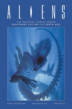 Aliens. The Original Comics Series. Vol. 2: Nightmare Asylum and Earth War HC