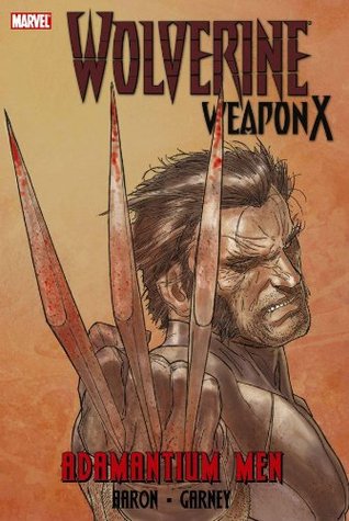Wolverine. Weapon X. Vol. 1: Adamantium Men HC