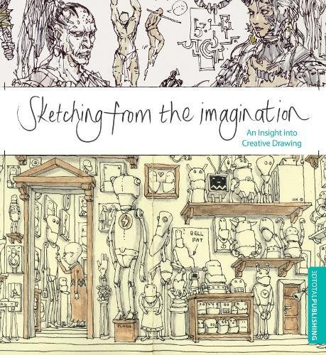 Sketching from the Imagination: An Insight into Creative Drawing SC