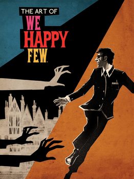 The Art of We Happy Few HC