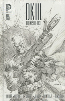 Batman. The Dark Knight III. The Master Race. Book Three. The Collector’s Edition HC