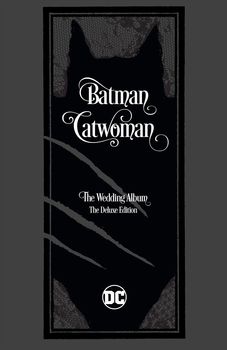 Batman / Catwoman: The Wedding Album. The Deluxe Edition HC