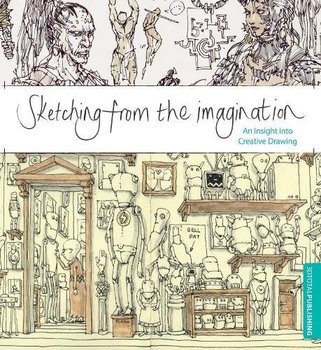 Sketching from the Imagination: An Insight into Creative Drawing SC