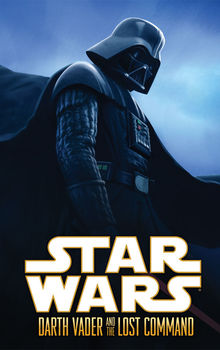 Star Wars: Darth Vader and the Lost Command (hardcover collection)