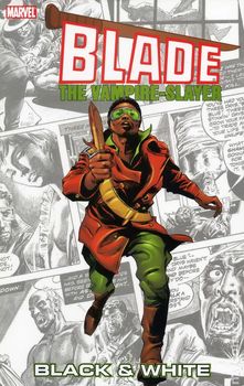 Blade. The Vampire-Slayer. Black & White TPB