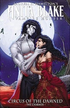 Anita Blake Vampire Hunter. Circus of the Damned. Book 1: The Charmer HC