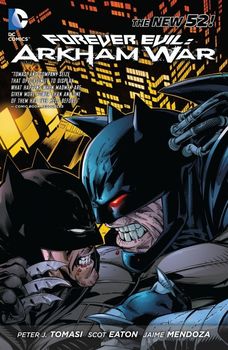 Forever Evil. Arkham War TPB