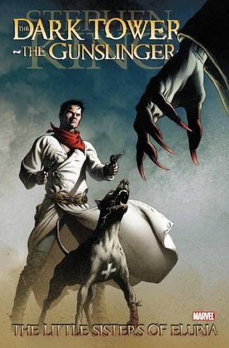 The Dark Tower. The Gunslinger. The Little Sisters of Eluria HC
